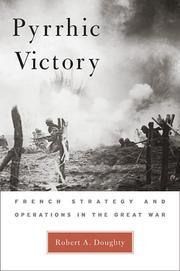Cover of: Pyrrhic victory: French strategy and operations in the Great War