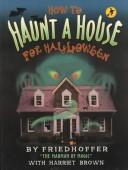 Cover of: How to haunt a house for Halloween