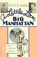 Cover of: A little love in big Manhattan by Ruth R. Wisse