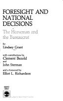 Cover of: Foresight and national decisions: the horseman and the bureaucrat