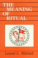 Cover of: The meaning of ritual by Leonel L. Mitchell
