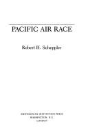 Pacific air race by Robert H. Scheppler