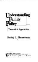 Cover of: Understanding family policy by Shirley Zimmerman