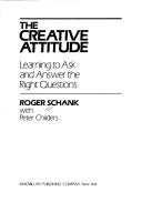 Cover of: The creative attitude by Roger C. Schank