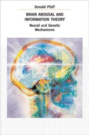 Cover of: Brain Arousal and Information Theory: Neural and Genetic Mechanisms