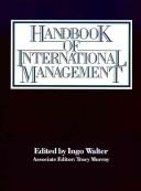 Cover of: Handbook of international management by edited by Ingo Walter ; associate editor, Tracy Murray.