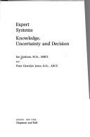 Cover of: Expert systems: knowledge, uncertainty, and decision