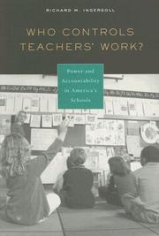 Cover of: Who Controls Teachers Work?: Power and Accountability in Americas Schools