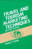 Cover of: Travel and tourism marketing techniques by Robert T. Reilly