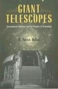 Giant Telescopes by W. Patrick McCray