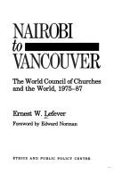 Cover of: Nairobi to Vancouver: the World Council of Churches and the world, 1975-87