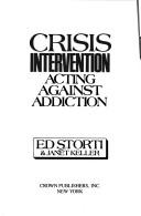 Cover of: Crisis intervention: acting against addiction