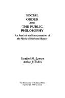 Cover of: Social order and the public philosophy by Stanford M. Lyman
