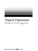 Cover of: Tropical depressions by Elton Glaser