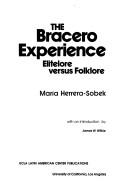 Cover of: The bracero experience by María Herrera-Sobek, María Herrera-Sobek