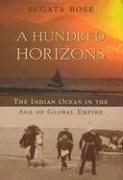 Cover of: A hundred horizons by Sugata Bose