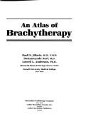 Cover of: An atlas of brachytherapy