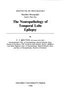 Cover of: The neuropathology of temporal lobe epilepsy | C. J. Bruton