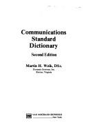 Cover of: Communications standard dictionary | Martin H. Weik