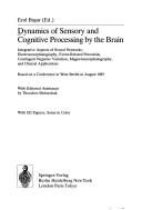 Cover of: Dynamics of sensory and cognitive processing by the brain | 