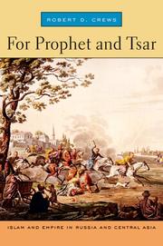 Cover of: For prophet and tsar by Robert D. Crews, Robert D. Crews