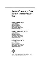 Cover of: Acute coronary care in the thrombolytic era