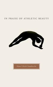 Cover of: In praise of athletic beauty by Hans Ulrich Gumbrecht
