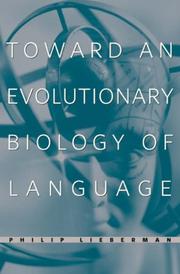 Toward an Evolutionary Biology of Language by Philip Lieberman