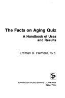Cover of: The facts on aging quiz: a handbook of uses and results