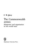 Cover of: The Commonwealth armies: manpower and organisation in two world wars