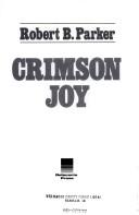 Cover of: Crimson joy by Robert B. Parker