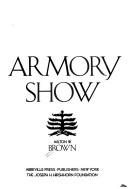 Cover of: The story of the Armory show by Milton Wolf Brown