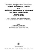 Cover of: Proceedings of the International Symposium on Quality and Process Control in the Reduction and Casting of Alumninum and Other Light Metals, Winnipeg, Canada, August 23-26, 1987 by International Symposium on Quality and Process Control in the Reduction and Casting of Aluminum and Other Light Metals (1987 Winnipeg, Man.), International Symposium on Quality and Process Control in the Reduction and Casting of Aluminum and Other Light Metals (1987 Winnipeg, Man.)