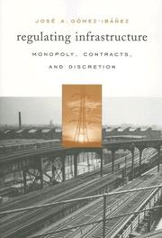 Cover of: Regulating Infrastructure by José A. Gómez-Ibáñez