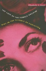 The Case of the Female Orgasm by Elisabeth A. Lloyd
