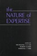 Cover of: The Nature of expertise by [edited by] Michelene T.H. Chi, Robert Glaser, M.J. Farr.