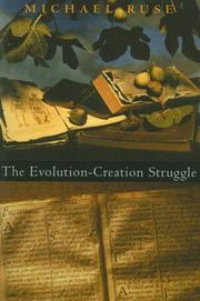 Cover of: The Evolution-Creation Struggle by Michael Ruse