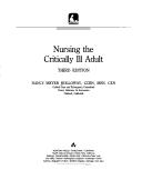 Cover of: Nursing the critically ill adult by Nancy Meyer Holloway, Nancy Meyer Holloway