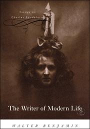 The Writer of Modern Life by Walter Benjamin