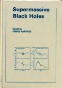 Cover of: Supermassive black holes by George Mason Astrophysics Workshop (3rd 1986 George Mason University), George Mason Astrophysics Workshop (3rd 1986 George Mason University)