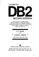 Cover of: A guide to DB2 by C. J. Date