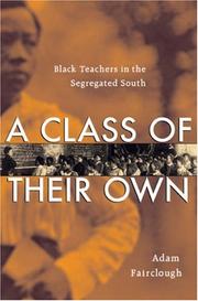 Cover of: A Class of Their Own: Black Teachers in the Segregated South