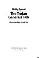 Cover of: The Trojan generals talk by Phillip Parotti