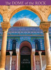 Cover of: The Dome of the Rock by Oleg Grabar