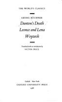 Cover of: Danton's death ; Leonce and Lena ; Woyzeck by Georg Büchner