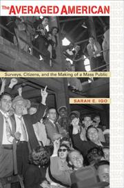 Cover of: The Averaged American: Surveys, Citizens, and the Making of a Mass Public