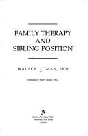Family therapy and sibling position by Walter Toman
