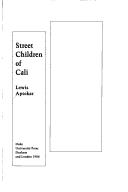 Cover of: Street children of Cali by Lewis Aptekar