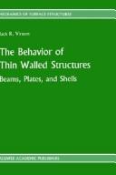 Cover of: The behavior of thin walled structures by Jack R. Vinson