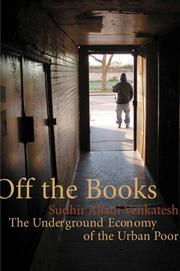 Cover of: Off the Books: The Underground Economy of the Urban Poor